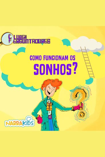 Como Funcionam os Sonhos? - Curiosidades para Crianças - Clube dos Perguntadores - Volume 1 - cover