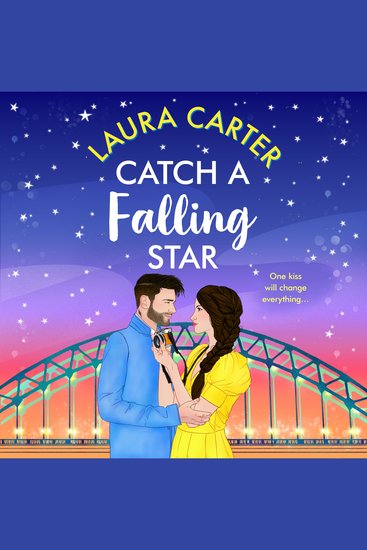 Catch a Falling Star - A sweet second chance romance with a celebrity MMC and a wedding setting from Laura Carter - cover