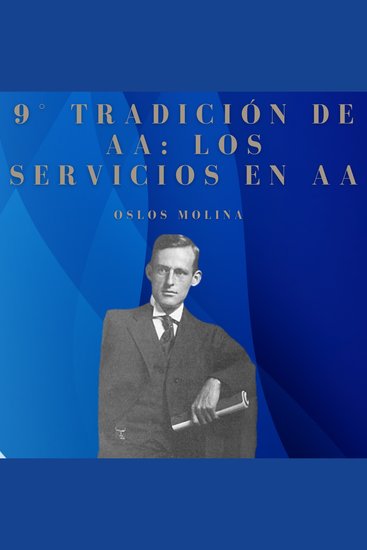 9° tradición de AA: Los Servicios En AA - Vivir Para Servir - cover
