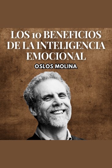 Los 10 Beneficios De La Inteligencia Emocional - Psicologia Para Sanar - cover