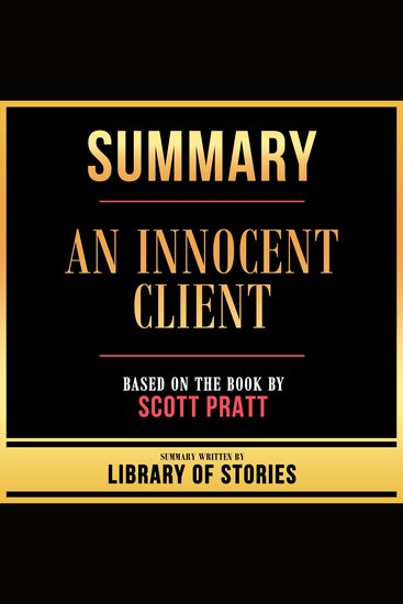 Summary - An Innocent Client - Based On The Book By Scott Pratt - cover
