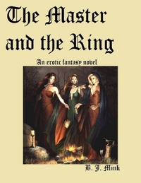 The Master and the Ring: An Erotic Fantasy Novel
