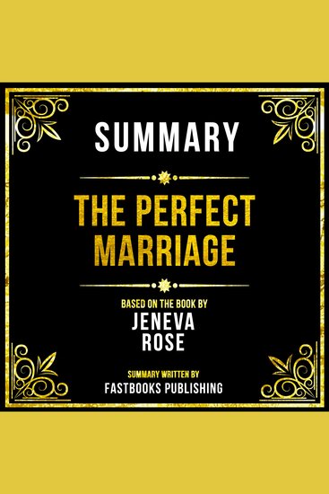 Summary - The Perfect Marriage - Based On The Book By Jeneva Rose - cover