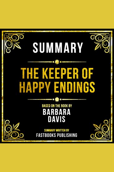 Summary - The Keeper Of Happy Endings - Based On The Book By Barbara Davis - cover