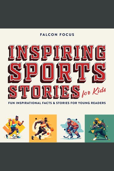 Inspiring Sports Stories For Kids - Fun Inspirational Facts & Stories For Young Readers - cover