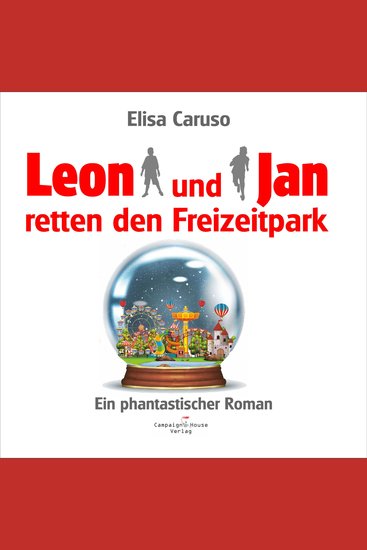 Leon und Jan retten den Freizeitpark - Ein phantastischer Roman - cover
