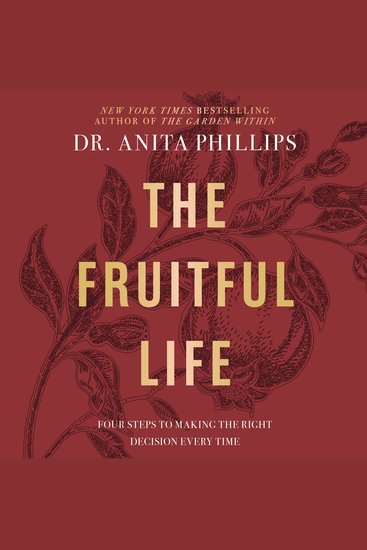 The Fruitful Life - Four Steps to Making the Right Decision Every Time - cover