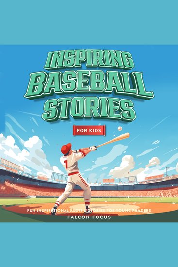 Inspiring Baseball Stories For Kids - Fun Inspirational Facts & Stories For Young Readers - cover