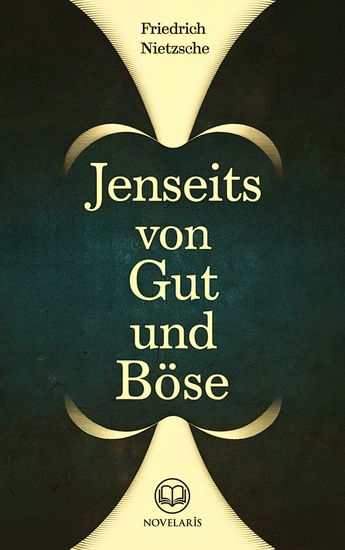 Friedrich Nietzsche: Jenseits von Gut und Böse (Novelaris Klassik) - cover