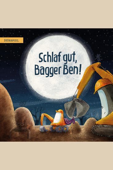 Schlaf gut Bagger Ben! - cover