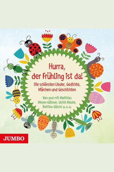 Hurra der Frühling ist da! - Die schönsten Lieder Gedichte Märchen und Geschichten - cover
