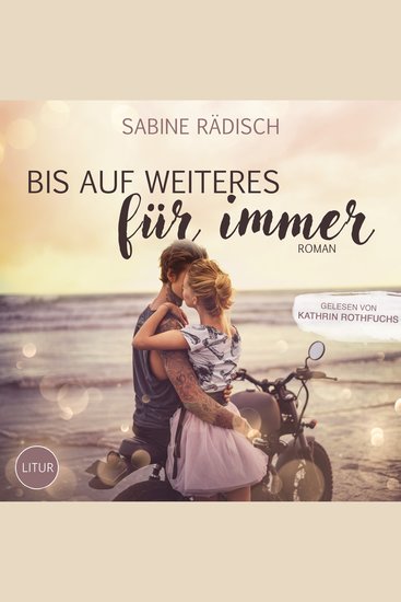Bis auf weiteres für immer - Roman | Sommerliebe zwischen Nord und Süd | Insel Föhr - cover