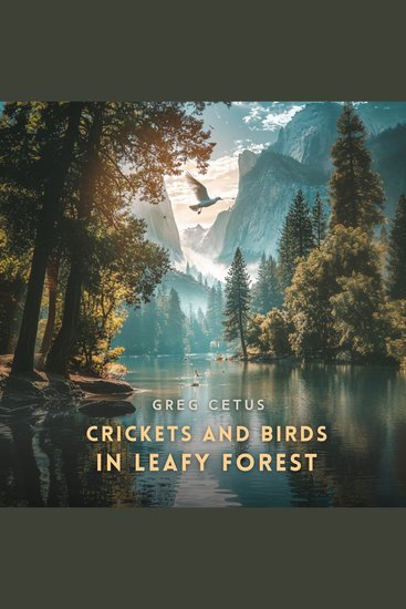 Crickets and Birds in Leafy Forest - Nature Sounds for Mindfulness and Relaxation - cover
