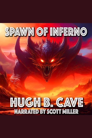 Spawn of Inferno - A Journey into the Unknown… and the Unthinkable - cover