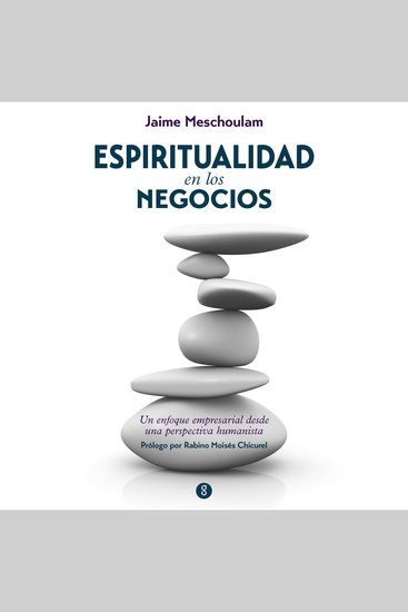 Espiritualidad en los negocios - Un enfoque empresarial desde una perspectiva humanista - cover