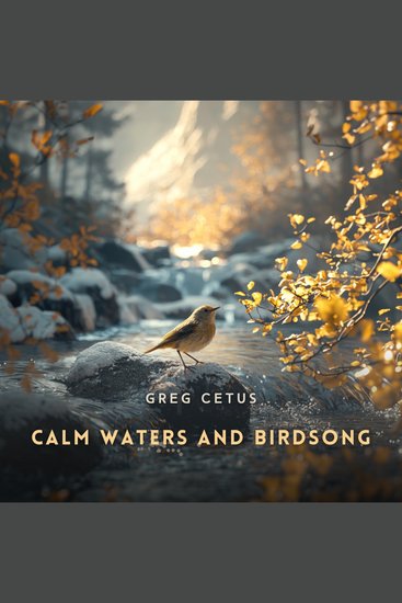 Calm Waters and Birdsong - Relaxing Atmosphere in a Leafy Sanctuary - cover