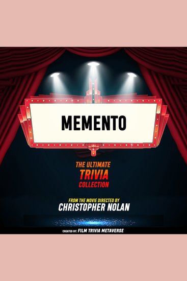 Memento - The Ultimate Trivia Collection - From The Movie Directed By Christopher Nolan - cover