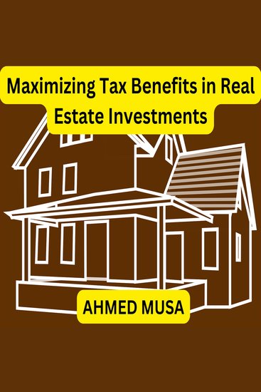 Maximizing Tax Benefits in Real Estate Investments - cover