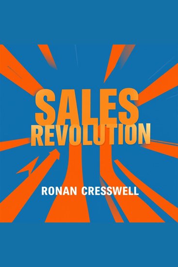 Sales Revolution: Transform Conversations into Unstoppable Success - "Master the art of selling! Unlock powerful audio insights for transforming conversations into remarkable sales victories" - cover