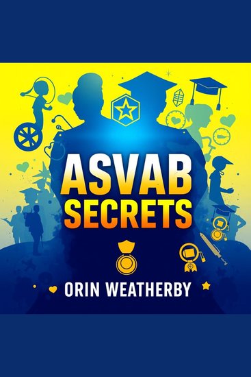 ASVAB Secrets: Transform Your Path to Success! - "Elevate your ASVAB prep! Immerse yourself in impactful audio lessons for peak performance and confidence!" - cover