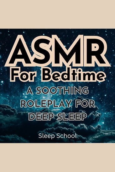 ASMR For Bedtime: A Soothing Roleplay for Deep Sleep - cover