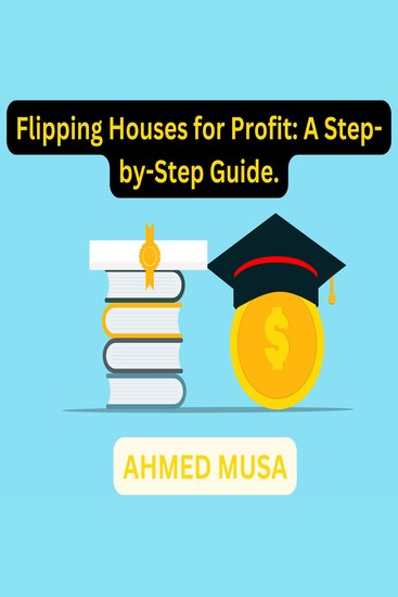 Flipping Houses for Profit: A Step-by-Step Guide - cover