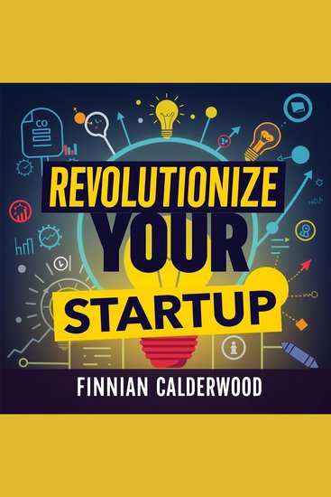 Revolutionize Your Startup: Secrets to Thrive in Any Market - "Unlock your startup's potential with dynamic audio lessons that guarantee success in any market!" - cover