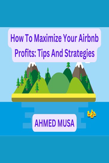 How To Maximize Your Airbnb Profits: Tips And Strategies - cover