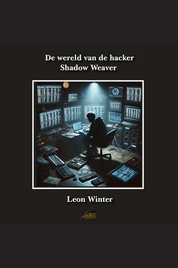 De wereld van de hacker Shadow Weaver - cover
