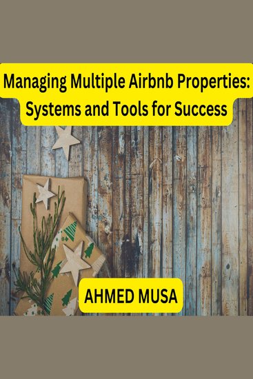 Managing Multiple Airbnb Properties: Systems and Tools for Success - cover