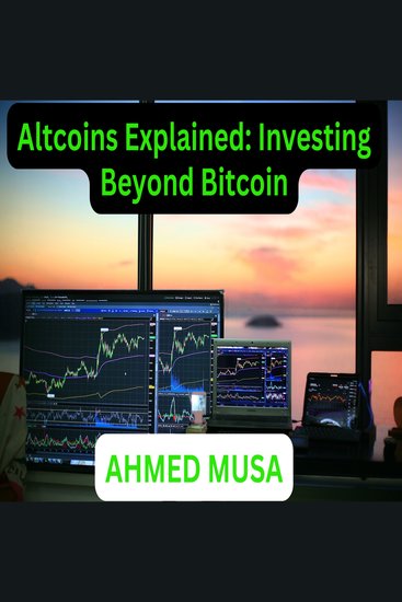 Altcoins Explained: Investing Beyond Bitcoin - cover