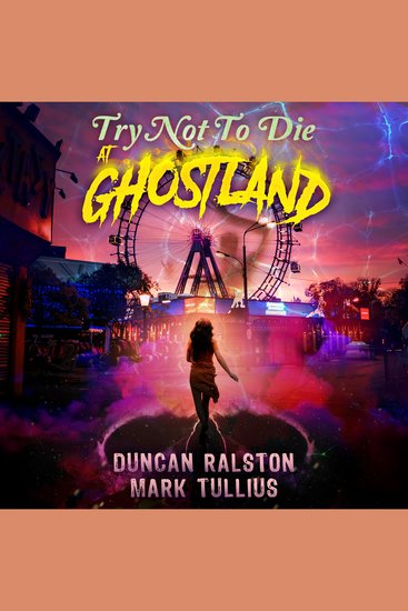 Try Not to Die: At Ghostland - An Interactive Adventure - cover