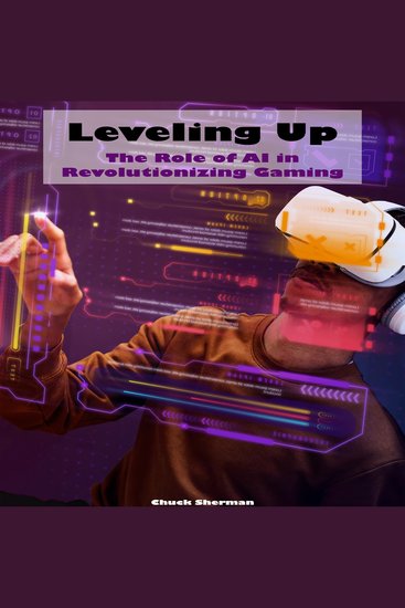 Leveling Up - The Role of AI in Revolutionizing Gaming - cover