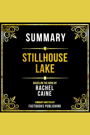 Summary - Stillhouse Lake - Based On The Book By Rachel Caine - cover