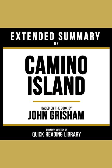 Extended Summary - Camino Island - Based On The Book By John Grisham - cover