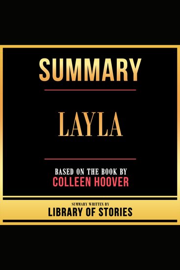 Summary - Layla - Based On The Book By Colleen Hoover - cover