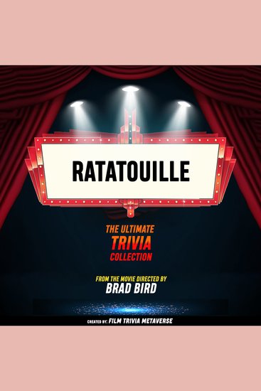 Ratatouille - The Ultimate Trivia Collection - From The Movie Directed By Brad Bird - cover