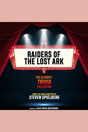 Raiders Of The Lost Ark - The Ultimate Trivia Collection - From The Movie Directed By Steven Spielberg - cover
