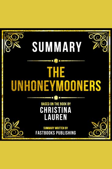 Summary - The Unhoneymooners - Based On The Book By Christina Lauren - cover