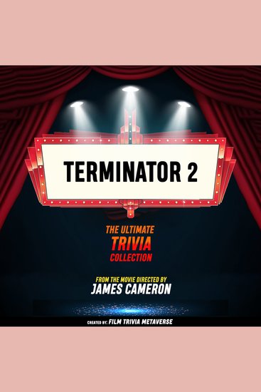 Terminator 2 - The Ultimate Trivia Collection - From The Movie Directed By James Cameron - cover