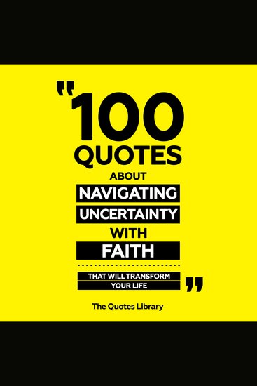 100 Quotes About Navigating Uncertainty With Faith - That Will Transform Your Life - cover