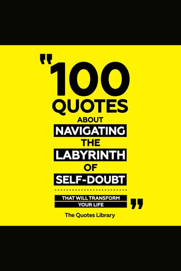 100 Quotes About Navigating The Labyrinth Of Self-Doubt - That Will Transform Your Life - cover
