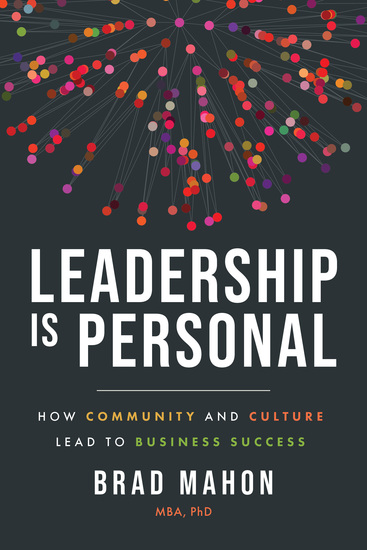 Leadership Is Personal - How Community and Culture Lead to Business Success - cover