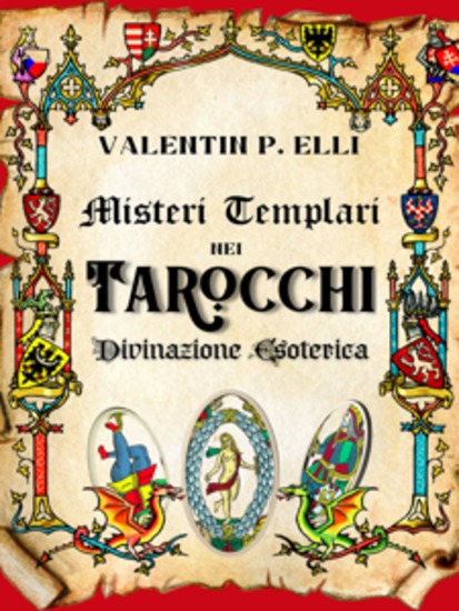 Tarocchi Divinazione Esoterica - Misteri Templari nei Tarocchi Nuova Edizione - cover
