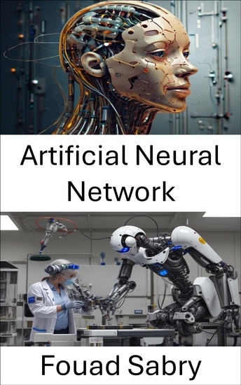 Artificial Neural Network - Building Intelligent Systems for Robotic Autonomy and Adaptation - cover