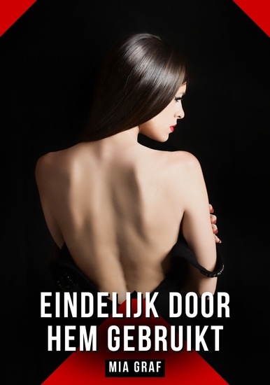 Eindelijk door hem gebruikt - Verboden erotische verhalen met expliciete seks voor volwassenen - cover