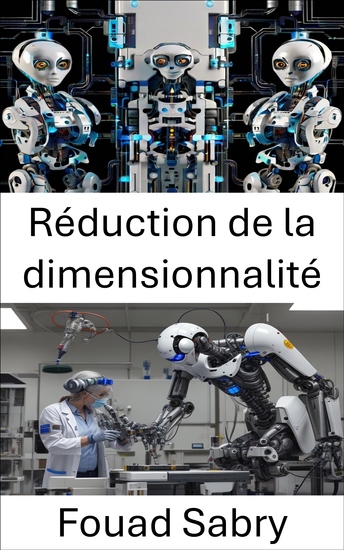 Réduction de la dimensionnalité - Progrès dans le traitement des données pour les systèmes intelligents - cover