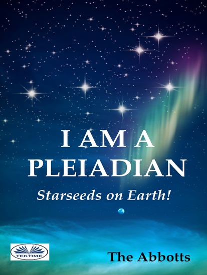 I Am A Pleiadian - Starseeds On Earth - cover