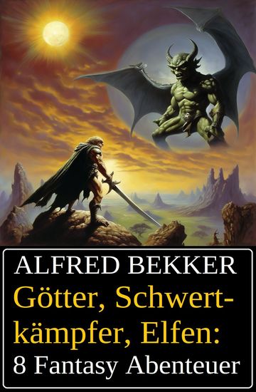 Götter Schwertkämpfer Elfen: 8 Fantasy Abenteuer - cover