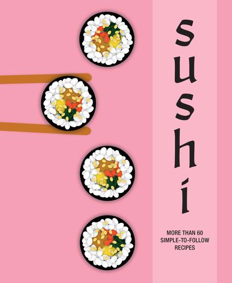 Sushi - More than 60 simple-to-follow recipes - cover